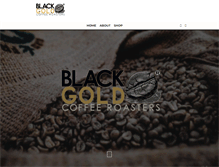 Tablet Screenshot of blackgoldcoffeeroasters.com